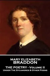 Book cover of The Poetry - Volume II by Mary Elizabeth Braddon