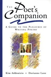 Book cover of The Poet's Companion: A Guide to the Pleasures of Writing Poetry by Kim Addonizio