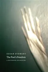 Book cover of The Poet's Freedom by Susan Stewart