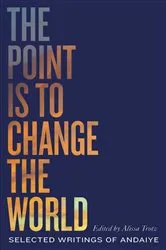 Book cover of The Point is to Change the World by Andaiye