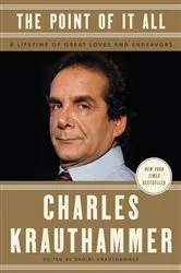 Book cover of The Point of It All by Charles Krauthammer