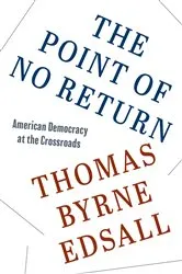 Book cover of The Point of No Return by Thomas Byrne Edsall