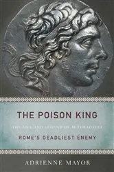 Book cover of The Poison King by Adrienne Mayor