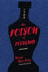 Book cover of The Poison of Polygamy by Wong Shee Ping