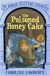 Book cover of The Poisoned Honey Cake by Caroline Lawrence