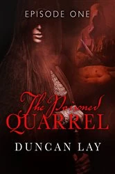 Book cover of The Poisoned Quarrel: Episode 1 by Duncan Lay