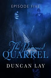 Book cover of The Poisoned Quarrel: Episode 5 by Duncan Lay