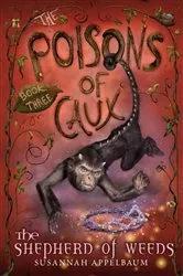 Book cover of The Poisons of Caux: The Shepherd of Weeds (Book III) by Susannah Appelbaum