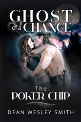 Book cover of The Poker Chip by Dean Wesley Smith