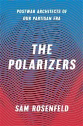 Book cover of The Polarizers by Sam Rosenfeld