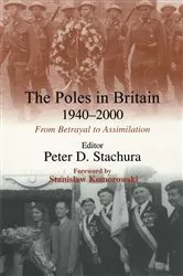 Book cover of The Poles in Britain, 1940-2000 by Peter D. Stachura