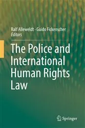 Book cover of The Police and International Human Rights Law by Ralf Alleweldt