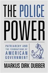 Book cover of The Police Power by Markus Dirk Dubber