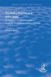 Book cover of The Policy Process in a Petro-State by César E. Baena