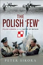 Book cover of The Polish 'Few' by Peter Sikora