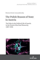 Book cover of The Polish Reason of State in Austria by Jarosław Fazan