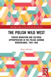 Book cover of The Polish Wild West by Beata Halicka