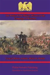 Book cover of The Political and Military History of the Campaign of Waterloo [Illustrated Edition] by Unknown
