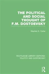 Book cover of The Political and Social Thought of F.M. Dostoevsky by Stephen Carter