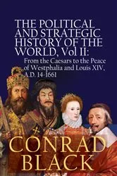 Book cover of The Political and Strategic History of the World, Vol II by Conrad Black