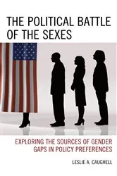 Book cover of The Political Battle of the Sexes by Leslie A. Caughell