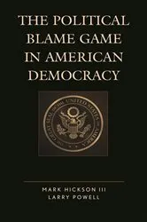 Book cover of The Political Blame Game in American Democracy by Mark Hickson