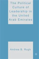 Book cover of The Political Culture of Leadership in the United Arab Emirates by A. Rugh