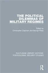 Book cover of The Political Dilemmas of Military Regimes by Christopher Clapham