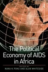 Book cover of The Political Economy of AIDS in Africa by Nana K. Poku