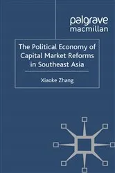 Book cover of The Political Economy of Capital Market Reforms in Southeast Asia by X. Zhang