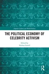 Book cover of The Political Economy of Celebrity Activism by Nathan Farrell