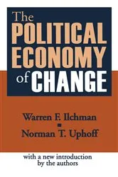 Book cover of The Political Economy of Change by Warren Ilchman