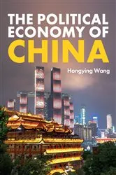 Book cover of The Political Economy of China by Hongying Wang