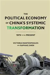 Book cover of The Political Economy of China’s Systemic Transformation by V. Mantzopoulos