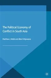Book cover of The Political Economy of Conflict in South Asia by M. Webb