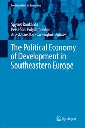 Book cover of The Political Economy of Development in Southeastern Europe by Spyros Roukanas