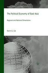 Book cover of The Political Economy of East Asia by K. Cai
