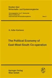 Book cover of The Political Economy of East-West-South Co-operation by F. Nemschak