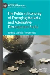 Book cover of The Political Economy of Emerging Markets and Alternative Development Paths by Judit Ricz
