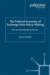 Book cover of The Political Economy of Exchange Rate Policy-Making by S. Kettell