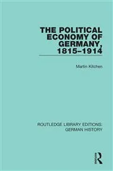 Book cover of The Political Economy of Germany, 1815-1914 by Martin Kitchen