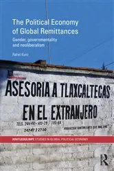 Book cover of The Political Economy of Global Remittances by Rahel Kunz