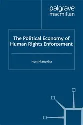 Book cover of The Political Economy of Human Rights Enforcement by I. Manokha