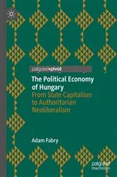 Book cover of The Political Economy of Hungary by Adam Fabry