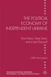 Book cover of The Political Economy of Independent Ukraine by Oleh Havrylyshyn