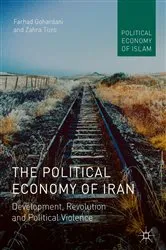 Book cover of The Political Economy of Iran by Farhad Gohardani