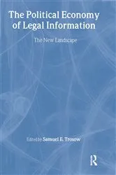 Book cover of The Political Economy of Legal Information by Samuel E Trosow