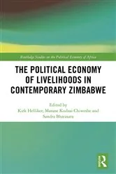 Book cover of The Political Economy of Livelihoods in Contemporary Zimbabwe by Kirk Helliker