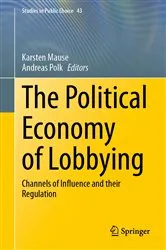 Book cover of The Political Economy of Lobbying by Karsten Mause