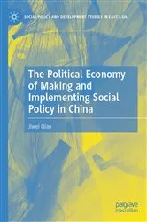 Book cover of The Political Economy of Making and Implementing Social Policy in China by Unknown